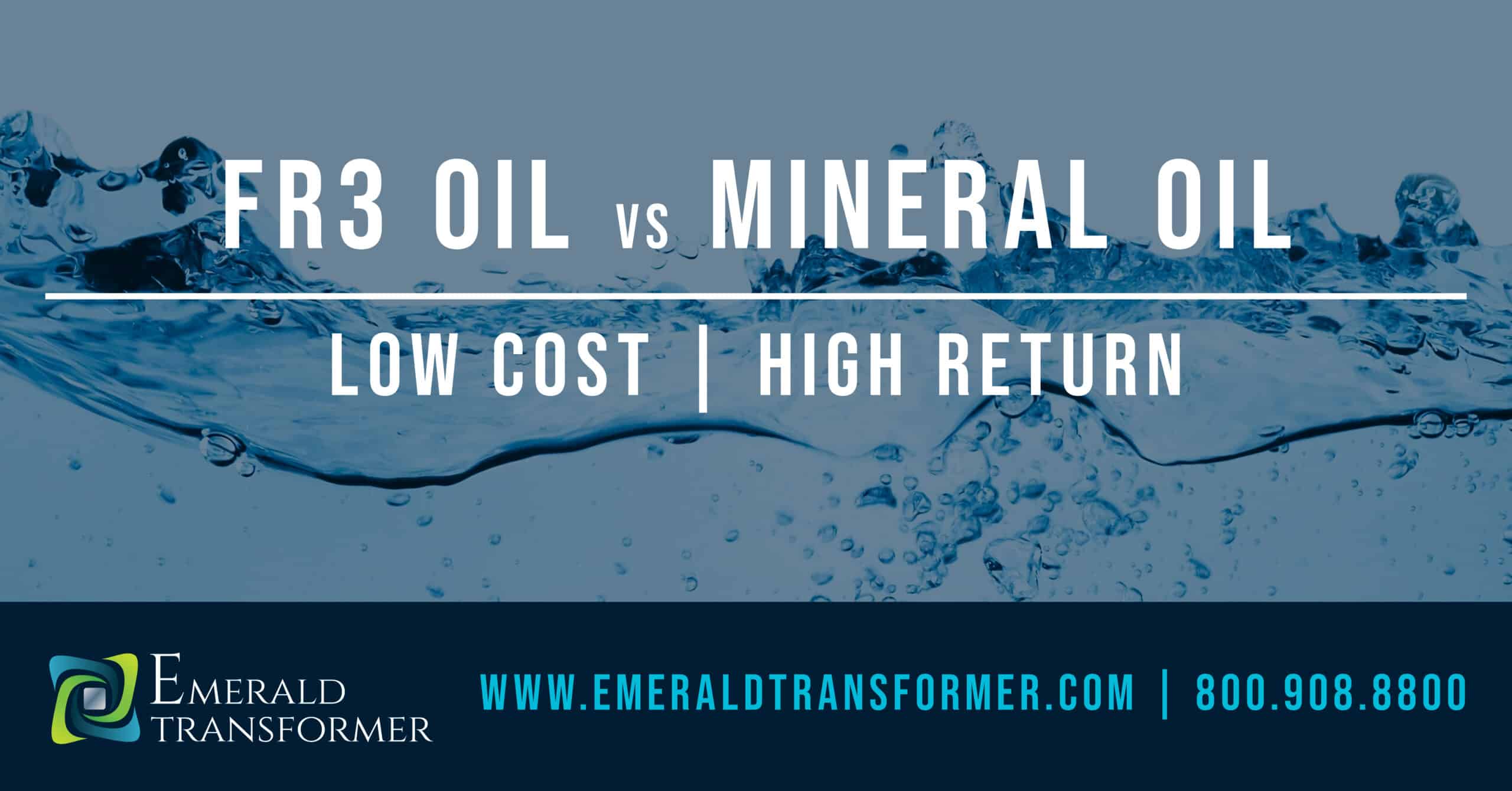 Benefits Of Fr3 Oil Vs Mineral Oil Emerald Transformer